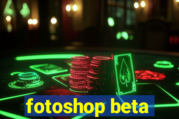 fotoshop beta